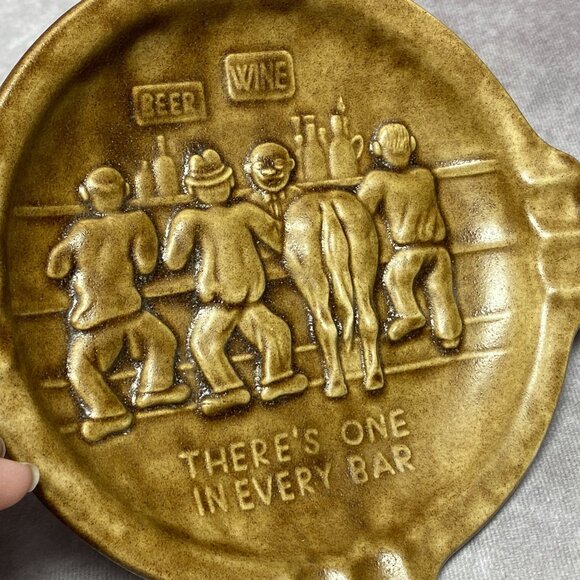 Vintage Ceramic Ashtray Bar Humor Design "Theres One In Every Bar" - Picture 2 of 5
